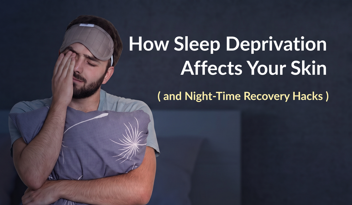 How Sleep Deprivation Affects Your Skin (and Night-Time Recovery Hacks)