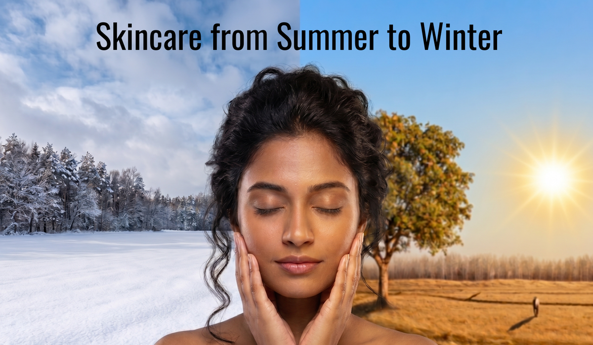 Skincare from Summer to Winter